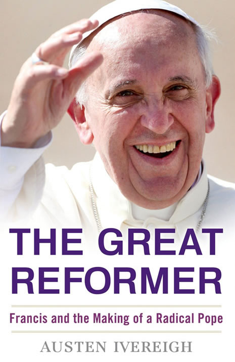 ‘Pope Francis, The Great Reformer’, by <span>Dr Austen Ivereigh.</span>